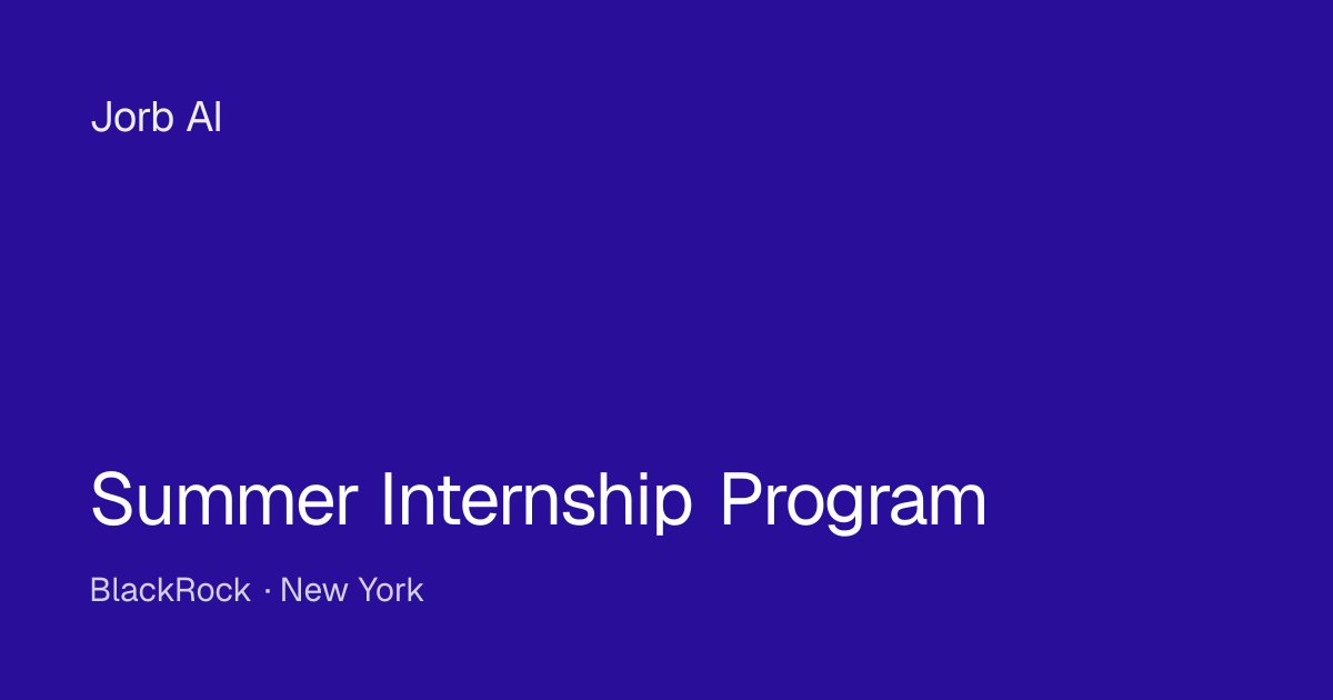 Summer Internship Program at BlackRock – New York | Jorb AI