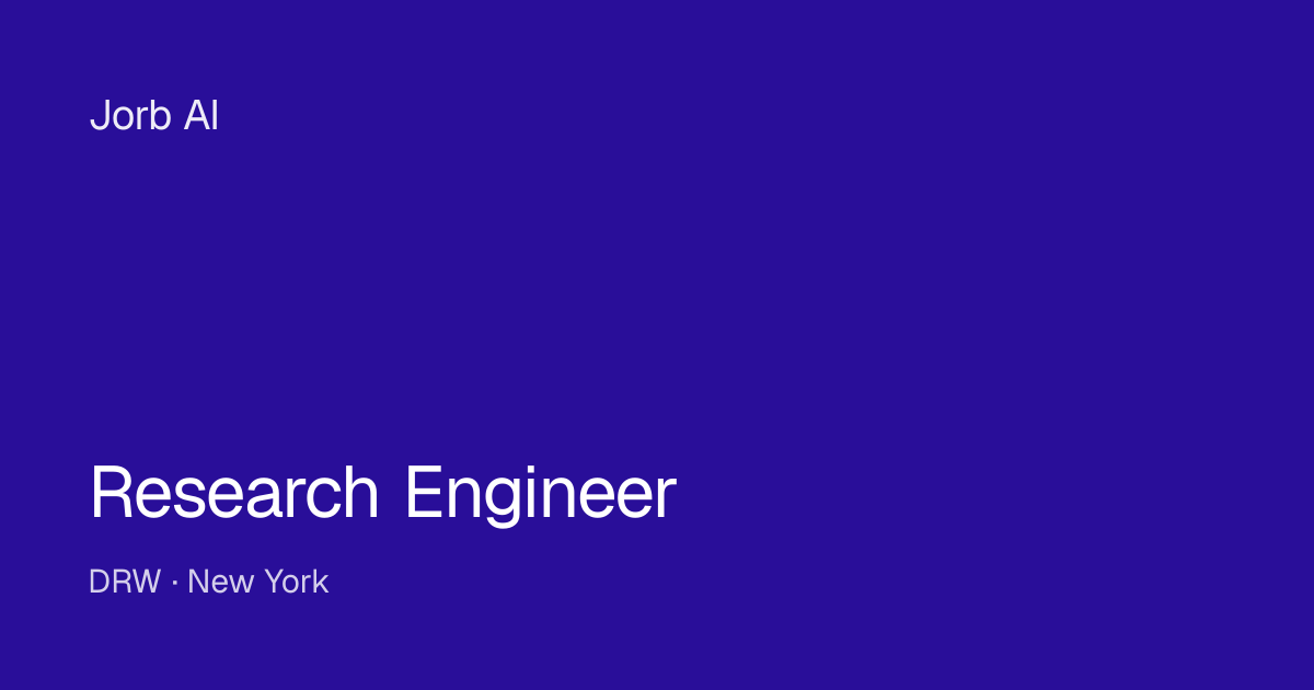 Research Engineer at DRW — New York — Jorb AI