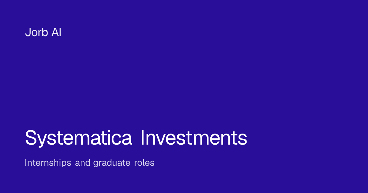 Systematica Investments – internships and graduate programs | Jorb AI