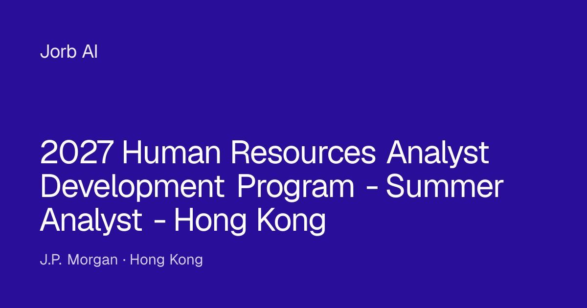 2027 Human Resources Analyst Development Program - Summer Analyst ...