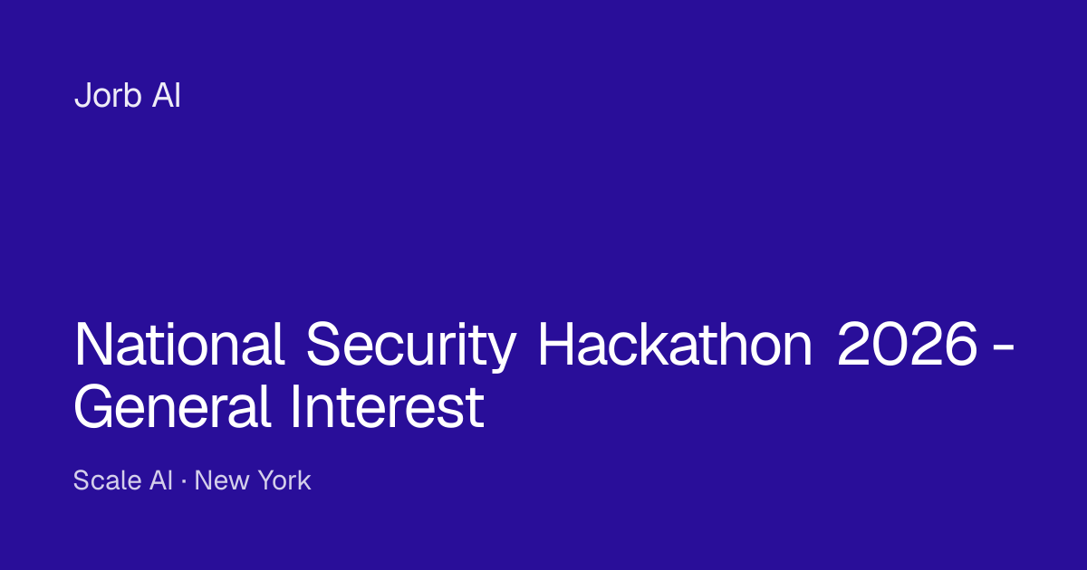 National Security Hackathon 2026 - General Interest at Scale AI — New ...